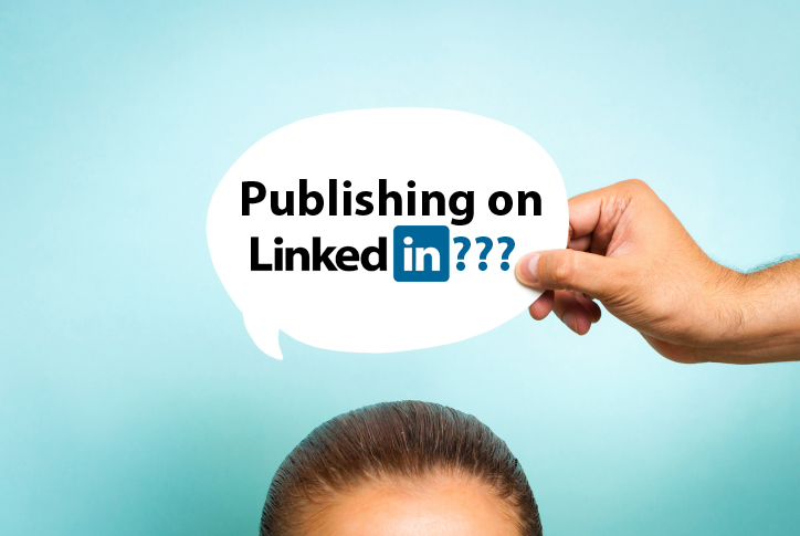 Linked In Publisher for Social Media Outreach