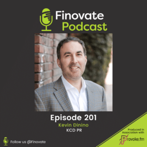 Graphic promoting Kevin Dinino as a guest on the Finovate Podcast.