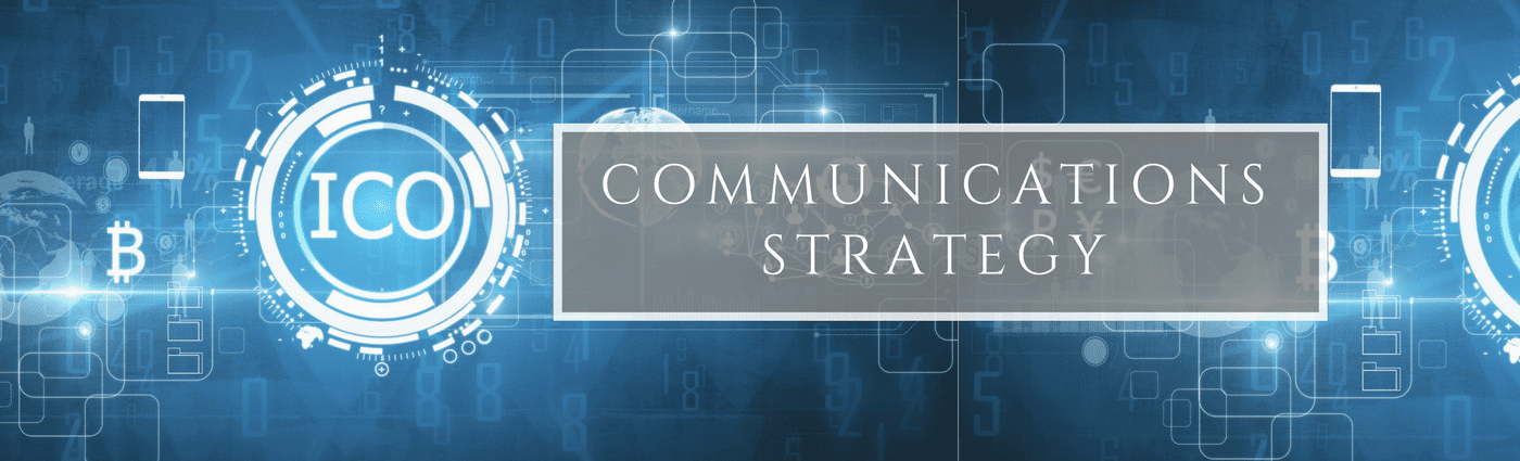 Comm Strategy Can Make or Break Your ICO